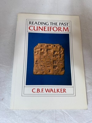 READING THE PAST CUNEIFORM CBF Walker PB British Museum archaeology