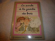 Das Huhn mit Holzbein, Claudine Routiaux