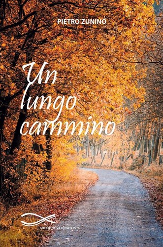 9791281033078 Un lungo cammino. - Pietro Zunino