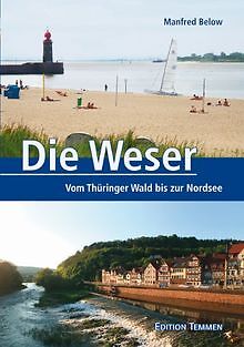Die Weser: Vom Thüringer Wald bis zur Nordsee von M... | Buch | Zustand sehr gut - Bild 1 von 2