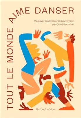 Tout Le Monde Aime Danser von Chloe Rochette - FRANZÖSISCHES PAPERBACK - NEU