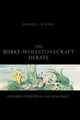 The Burke-Wollstonecraft Debate: Savagery, Civilization, and D...