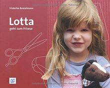 Lotta geht zum Friseur von Friderike Bostelma...