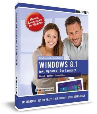 Windows 8.1 - Das Lernbuch. Inge Baumeister,Christian Bildner,Anja Schmid