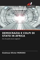 Gnahoua Olivier Moroko | Democrazia E Colpi DI Stato IN Africa | Taschenbuch
