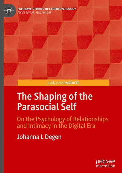 The Shaping Of The Parasocial Self | Johanna L Degen | Buch | Xv | Englisch-image