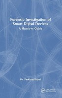 Forensic Investigation Of Smart Digital Devices | A Hands-On Guide | Iqbal