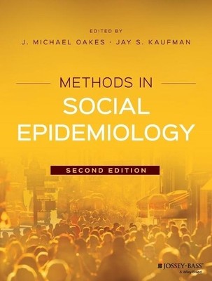 J. Michael Oakes Methods in Social Epidemiology (Paperback)