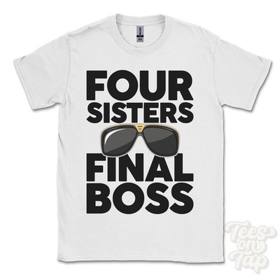 T-SHIRT VIER SCHWESTERN ENDGÜLTIGER BOSS lustiges Weihnachtsgeschenk Stapleford Wiltshire England