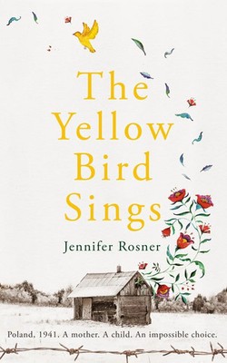 The Yellow Bird Sings | Jennifer Rosner | Englisch | Buch | Gebunden | 2020