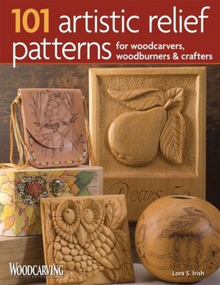 101 Artistic Relief Patterns for Woodcarvers,  by Lora S Irish PAPERBACK
