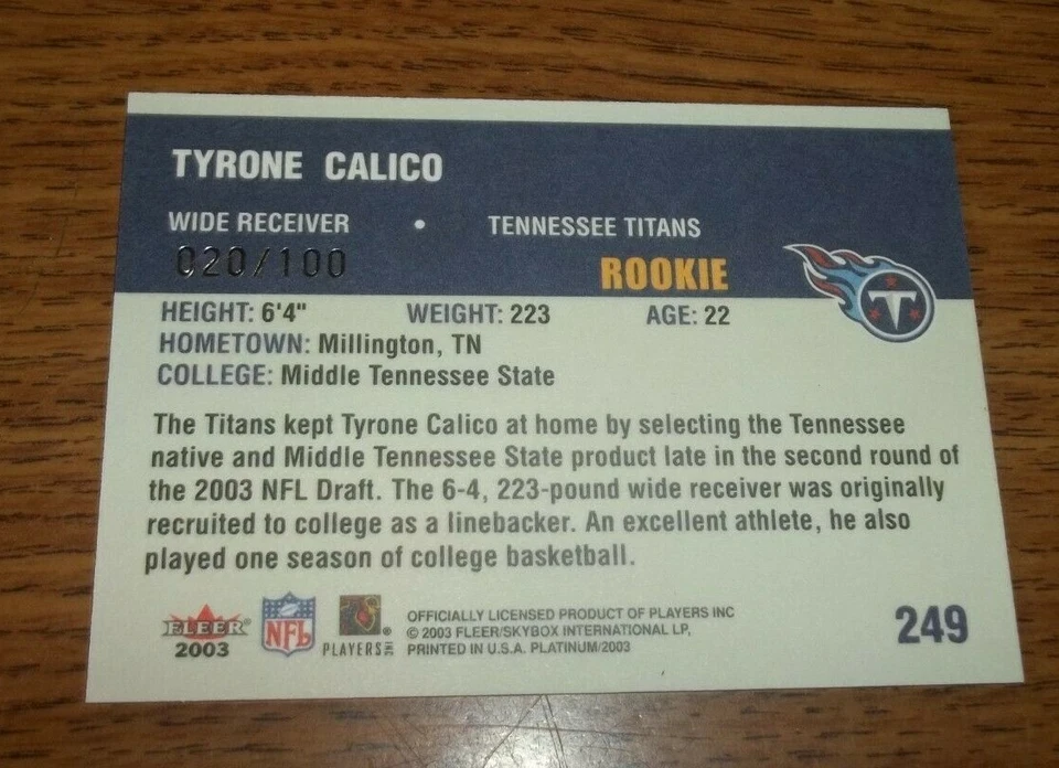 2003 Fleer Platinum Finish 020/100 Tyrone Calico #249 Rookie - Image 2 of 2