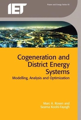 Marc A. Rosen Seama Koohi-Faye Cogeneration and District Energy Syste (Hardback)
