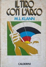 M.L. Klann, Il tiro con l'arco, Calderini, 1974