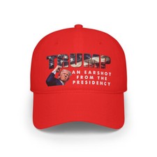 TRUMP An Earshot From The Presidency Low Profile Baseball Cap