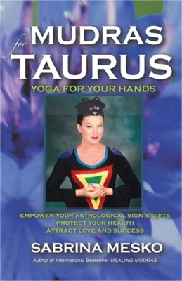Mudras for Taurus: Yoga for your Hands (Paperback or Softback)
