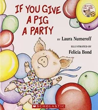 If You Give a Pig a Party - Paperback By Laura Numeroff - GOOD