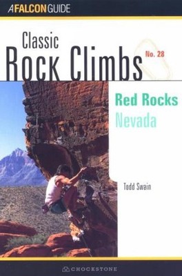 Classic Rock Climbs No. 28: Red Rocks: Nevada by Todd Swain (English) Paperback