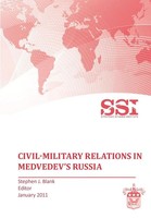 Strategic Studies Institute | Civil-Military Relations In Medvedev's Russia