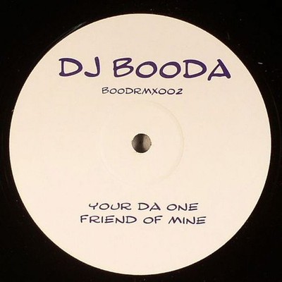 DJ Booda - Your Da One / Friend Of Mine - Used Vinyl Record 12 - F4593z