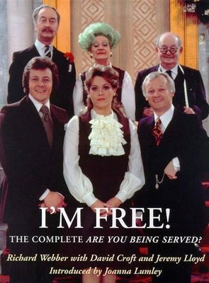 I'm Free! The Complete Guide To Are You Being Serv by Webber, Richard 075281866X