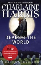DEAD TO THE WORLD (SOOKIE STACKHOUSE/TRUE BLOOD, BOOK 4) By Charlaine Harris VG+