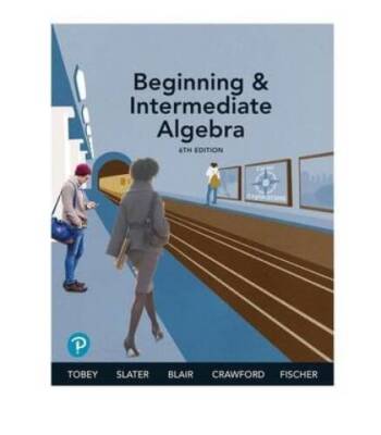 Beginning  Intermediate Algebra - Hardcover By Tobey Jr, John - GOOD