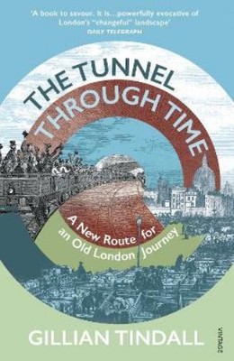 Gillian Tindall The Tunnel Through Time (Paperback) (UK IMPORT)
