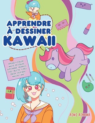 Aimi Aikawa | Apprendre à dessiner Kawaii | Taschenbuch | Französisch (2020)