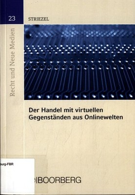 Der Handel mit virtuellen Gegenständen aus Onlinewelten Band 23 Striezel, Julia: