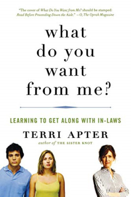 What Do You Want from Me?: Learning to Get Along with I - Paperback NEW Apter, T