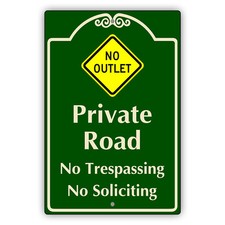No Outlet Private Road No Trespassing No Soliciting Notice Aluminum Metal Sign
