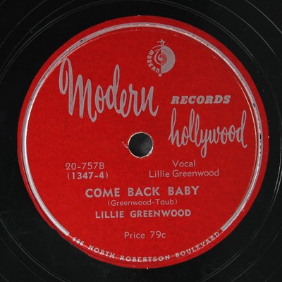 LILLIE GREENWOOD: come back baby / ain't gonna cry MODERN Single 78 RPM