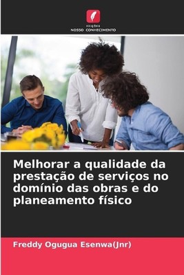 Melhorar a qualidade da prestao de servios no domnio das obras e do planeamento 