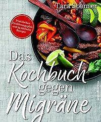 Thumbnail - Das Kochbuch Gegen Migräne | Buch | 9783864705298