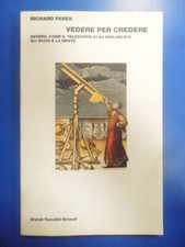 vedere per credere come il telescopio ci ha spalancato gli occhi Panek 978880615