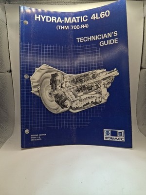 GM Hydra-Matic 4L60 THM 700-R4  Technician's Guide Factory 17001.11-5