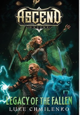 Legacy of the Fallen (Ascend Online) - hardcover Chmilenko, Luke