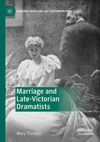 Marriage and Late-Victorian Dramatists Mary Christian Taschenbuch Xii Englisch