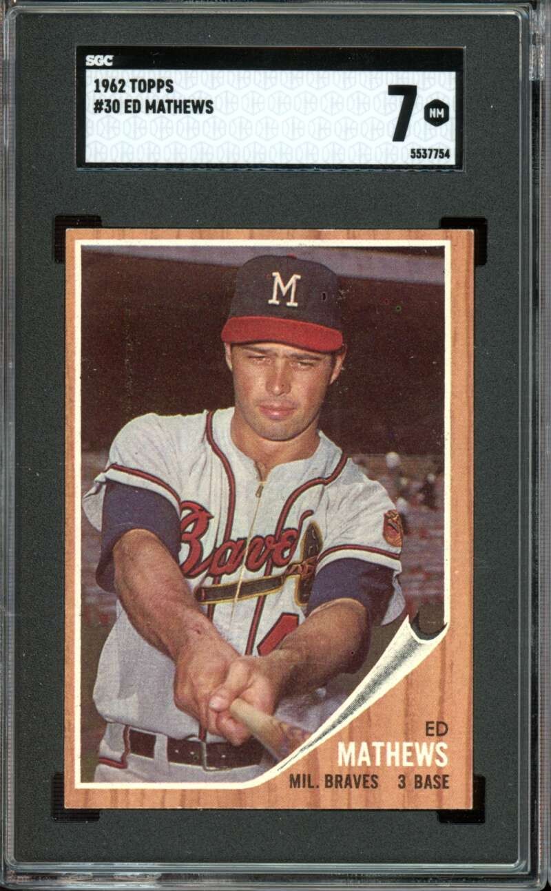 1962 Topps #30 Ed Eddie Mathews Braves HOF SGC 7 NM Near Mint