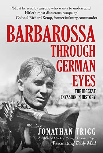 Barbarossa Through German Eyes: The Biggest Invasion in History, - Picture 1 of 1