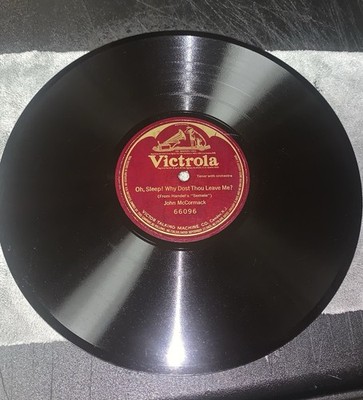 Victrola Record 66096 Oh Sleep Why Dost Thou Leave Me ? John McCormack 78 Rpm