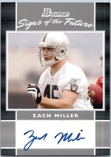 2007 Bowman Zach Miller Signs of the Future Rookie Auto Football Card #SF-ZM