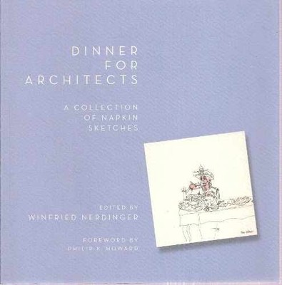 Dinner for Architects - Paperback, by Nerdinger Winfried - Good
