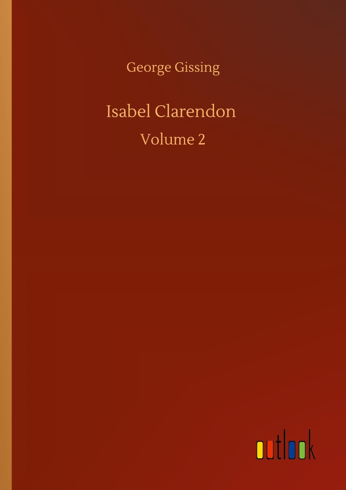 Thumbnail - Isabel Clarendon Volume 2 George Gissing Taschenbuch Paperback 168 S.
