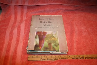 Louis C. Tiffany : Rebel in Glass by Robert Koch (1964, Hardcover)