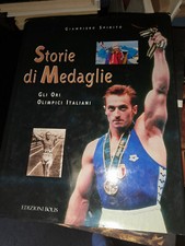 libro - STORIE DI MEDAGLIE. GLI ORI OLIMPICI ITALIANI. SPIRITO