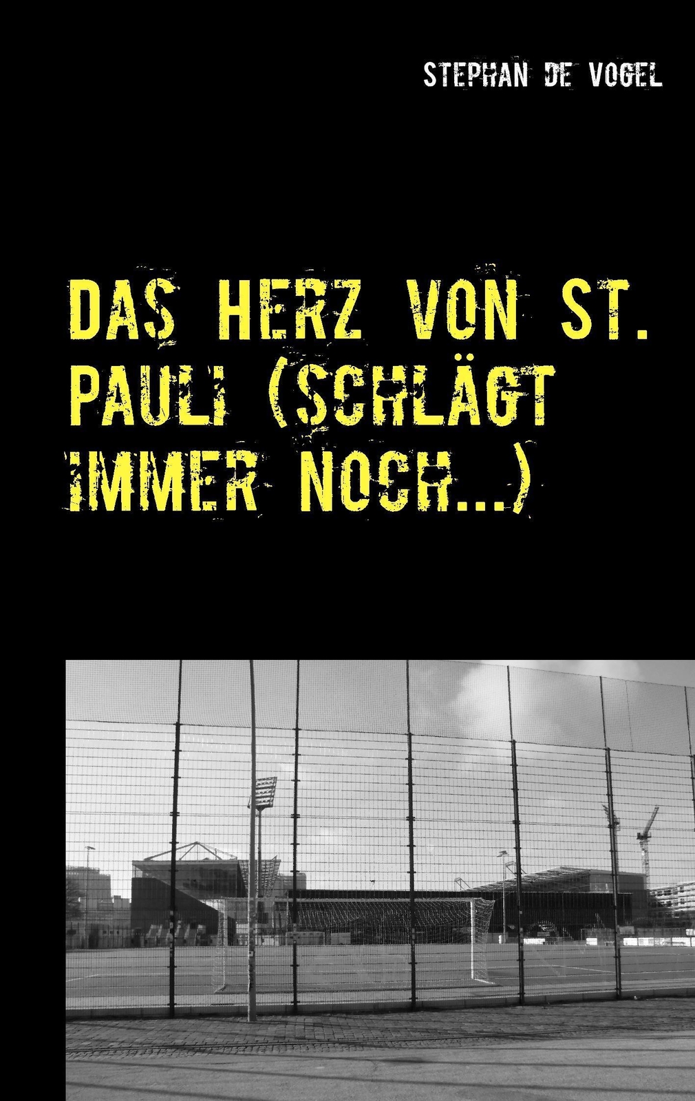 Thumbnail - Stephan De Vogel | Das Herz Von St. Pauli (schlägt Immer Noch...) |