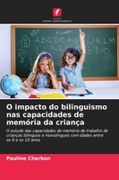 O Impacto Do Bilinguismo Nas Capacidades De MemóRia Da CriançA Pauline Charbon