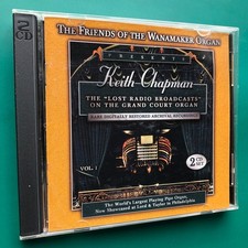 Keith Chapman LOST RADIO BROADCASTS On Grand Court Organ 2x CD Philadelphia USA
